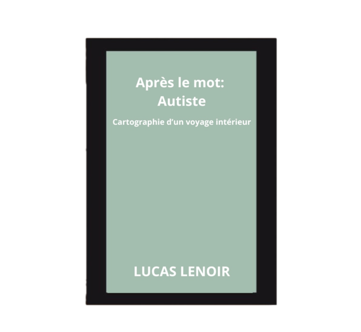 Couverture du livre Après le mot : Autiste de Lucas Lenoir